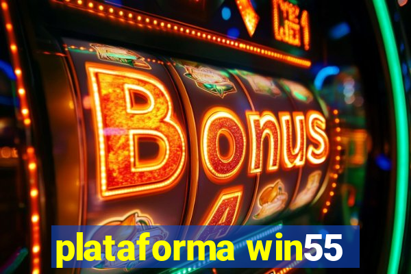 plataforma win55